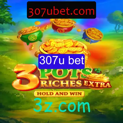 Explorando o Mundo de 3potsExtra e a Estratégia 307u bet